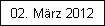 02. Mrz 2012