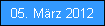 05. Mrz 2012