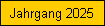 Jahrgang 2025